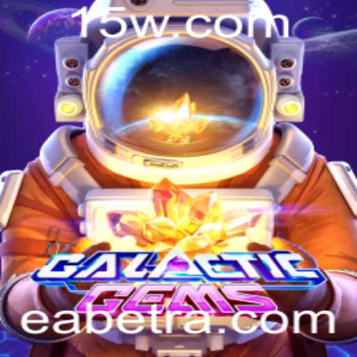 Explorando GalacticGems: Um Novo Universo de Entretenimento com EAbet