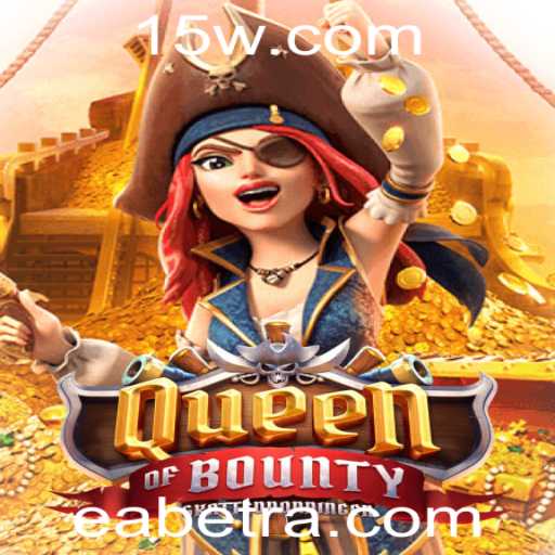 Explorando o Mundo de Queen of Bounty e a Plataforma EAbet