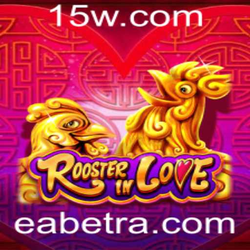 RoosterInLove: Um Mergulho no Jogo Inovador com EAbet